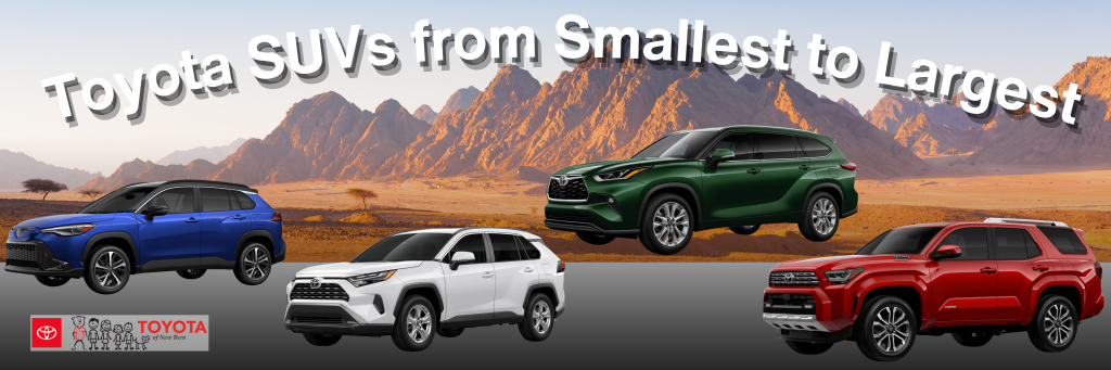 Explore Toyota SUVs from Smallest to Largest - Toyota of New Bern