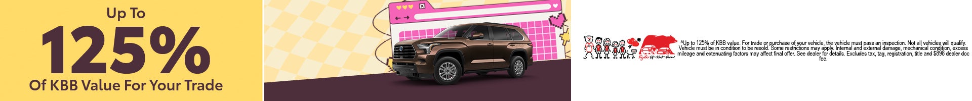 UPTO 125% of KBB value for your trade